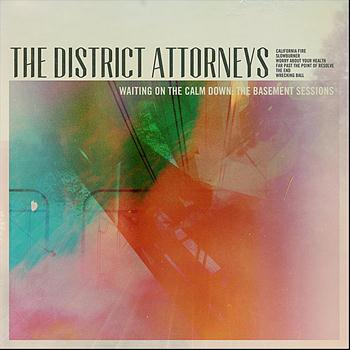 The District Attorneys - Waiting on the Calm Down: The Basement Sessions