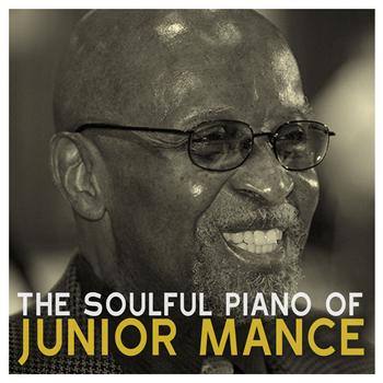Junior Mance - The Soulful Piano of Junior Mance