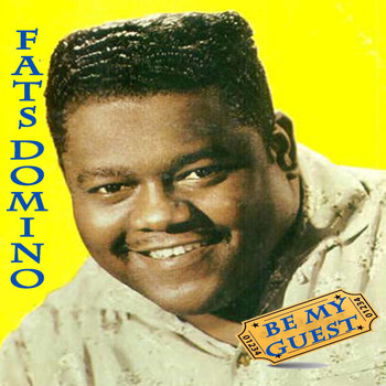 Fats Domino - Be My Guest