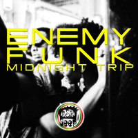Enemy Funk - Midnight Trip