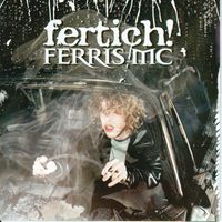 Ferris MC - Fertich! (Explicit)