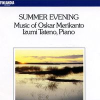 Izumi Tateno - Summer Evening - Music of Oskar Merikanto