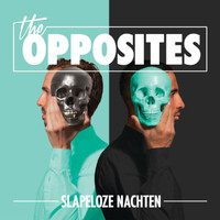 The Opposites - Slapeloze Nachten (Explicit)