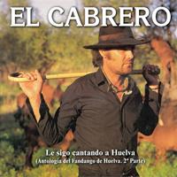 El Cabrero - Le Sigo Cantando a Huelva