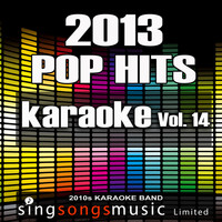 2010s Karaoke Band - 2013 Pop Hits, Vol. 14
