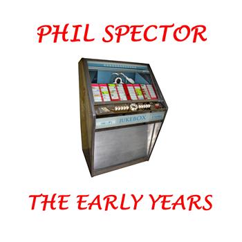 Phil Spector - Phil Spector - The Early Years