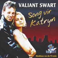 Valiant Swart - Song Vir Katryn