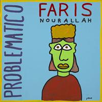 Faris Nourallah - Problematico
