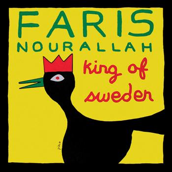 Faris Nourallah - King of Sweden