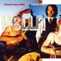 Hella - Church Gone Wild / Chirpin Hard
