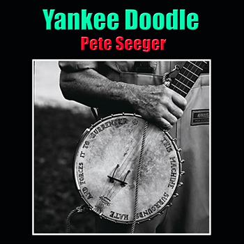 Pete Seeger - Yankee Doodle