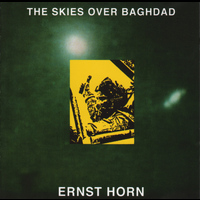 Ernst Horn - The Skies Over Baghdad