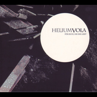 Helium Vola - Für euch, die ihr liebt