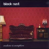 Black Rust - Medicine & Metaphors