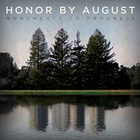 Honor By August - Monuments To Progress