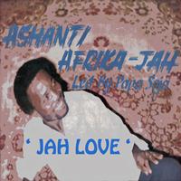 Ashanti Afrika Jah - Jah Love