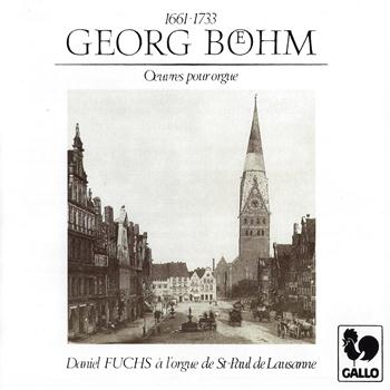 Daniel Fuchs - Georg Böhm: Saint-Paul Organ of Lausanne