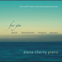Alena Cherny - For You - The World's Best Loved Classical Piano Pieces