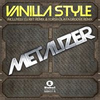 Vanilla Style - Metalizer