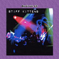 Stiff Kittens - Rock Vol. 23: Stiff Kittens