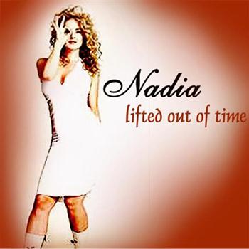 Nadia - Lifted Out Of Time