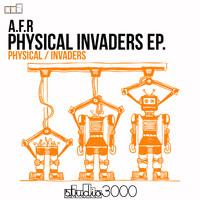 A.F.R - Physical Invaders EP.