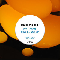 Paul2Paul - Ist Lieben eine Kunst EP
