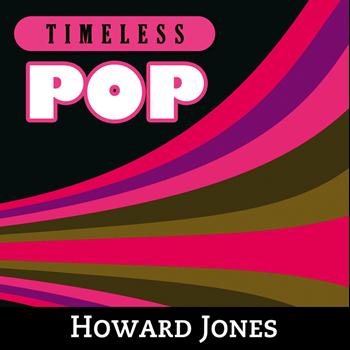 Howard Jones - Timeless Pop: Howard Jones