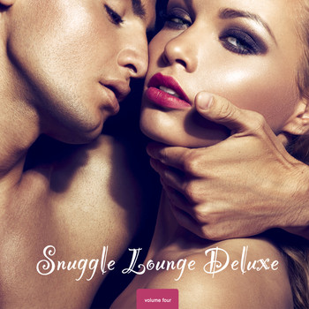 Various Artists - Snuggle Lounge Deluxe, Vol. 4 (Explicit)