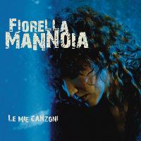 Fiorella Mannoia - Le Mie Canzoni