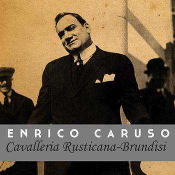 Enrico Caruso - Cavalleria Rusticana-Brundisi