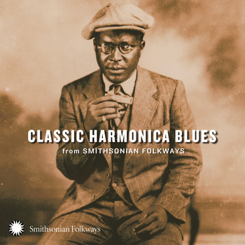 Various Artists - Classic Harmonica Blues from Smithsonian Folkways