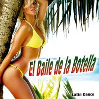 Latin Dance - El Baile de la Botella - Single