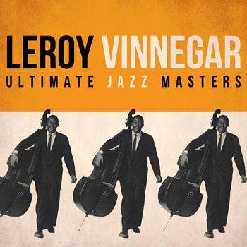 Leroy Vinnegar - Ultimate Jazz Masters