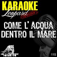Leopard Powered - Come l'acqua dentro il mare (Karaoke Version) (Originally Performed by Modà)