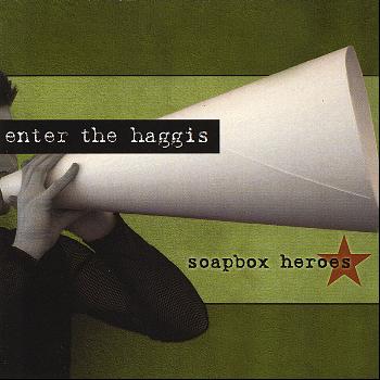 Enter the Haggis - Soapbox Heroes