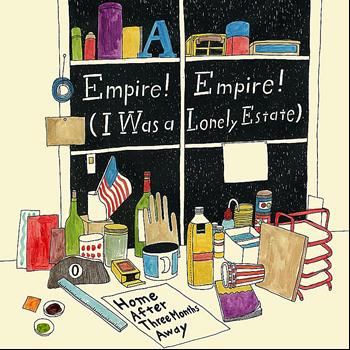 Empire! Empire! (I Was a Lonely Estate) - Home After Three Months Away