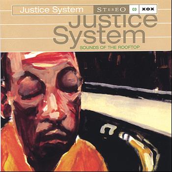 Justice System - Sounds of the Rooftop