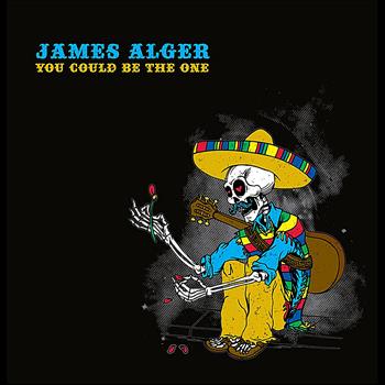 James Alger - You Could Be the One