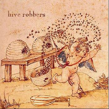 Hive Robbers - Hive Robbers