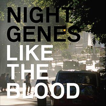 Night Genes - Like the Blood