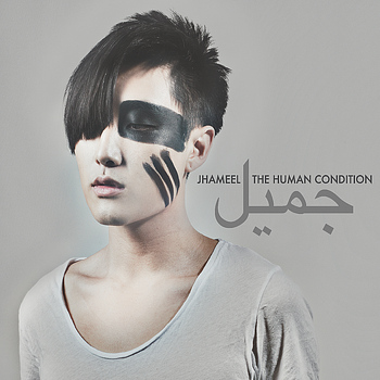 Jhameel - The Human Condition
