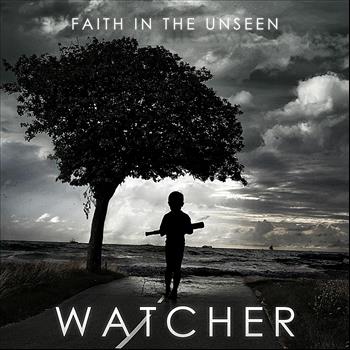 Faith in the Unseen - Watcher