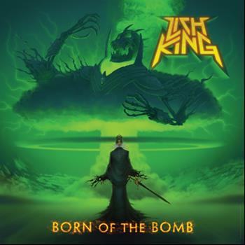 Lich King - Born Of The Bomb