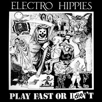 Electro Hippies - Play Fast or Die (Explicit)