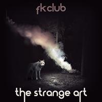 Fkclub - The Strange Art - EP