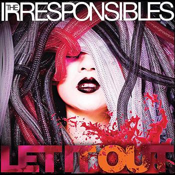 The Irresponsibles - Let It Out