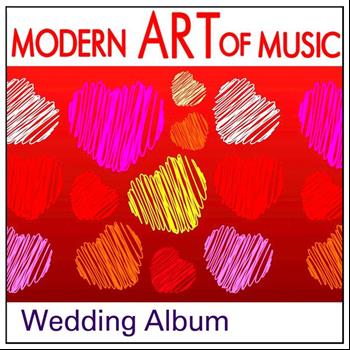 Various Artists - Modern Art of Music: Wedding Album