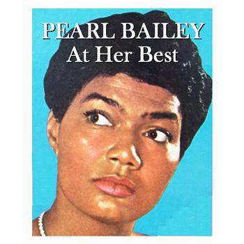 Pearl Bailey - At Her Best