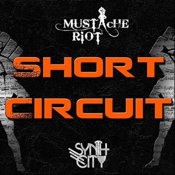 Mustache Riot - Short Circuit EP